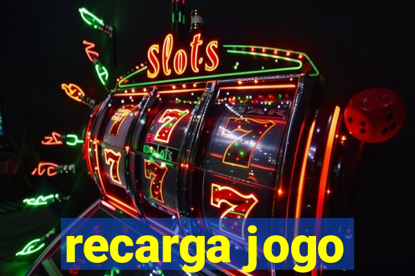 recarga jogo